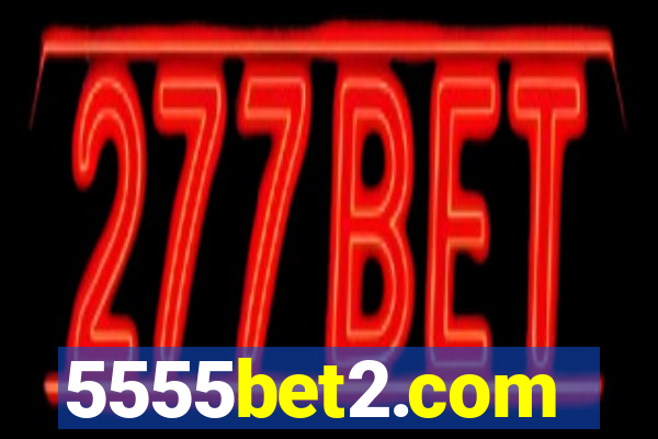 5555bet2.com
