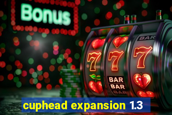 cuphead expansion 1.3