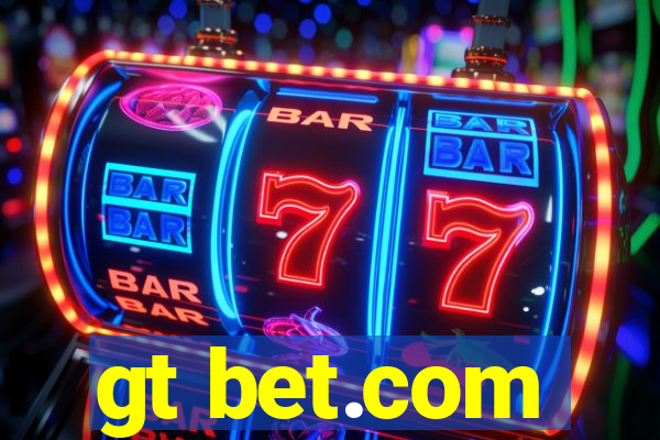 gt bet.com