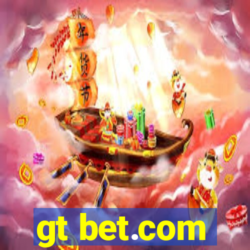 gt bet.com