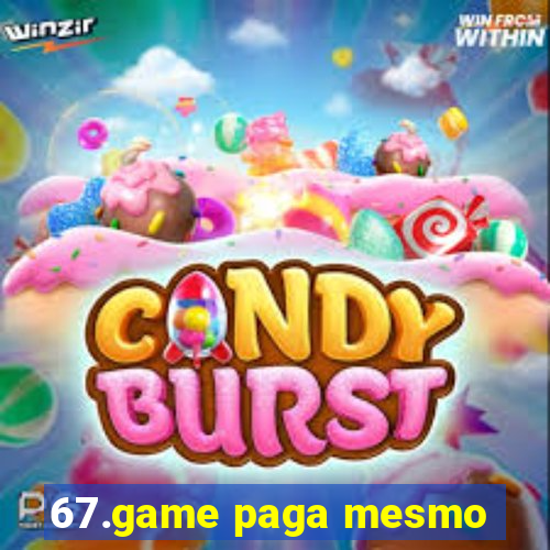 67.game paga mesmo