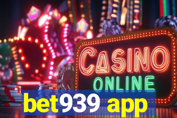 bet939 app