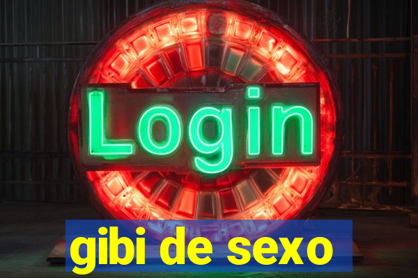 gibi de sexo