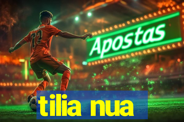tilia nua