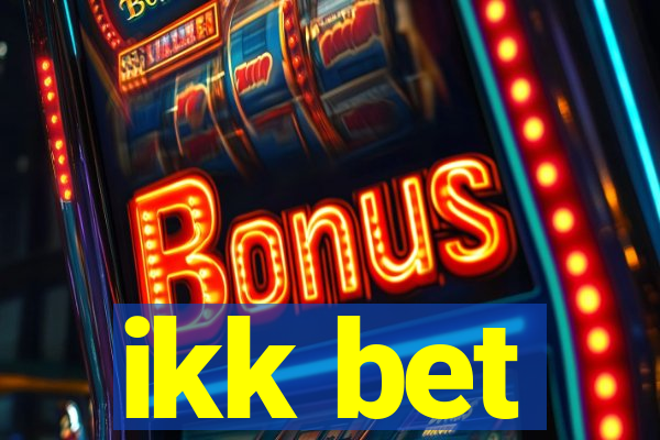 ikk bet