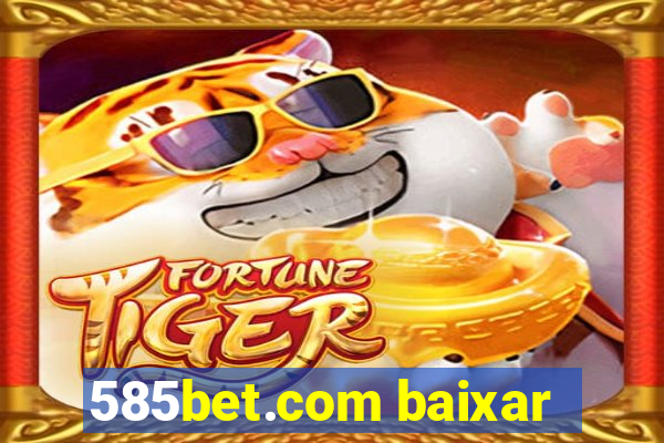 585bet.com baixar