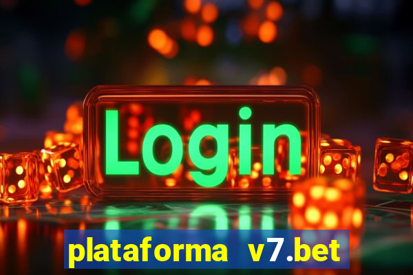 plataforma v7.bet paga mesmo