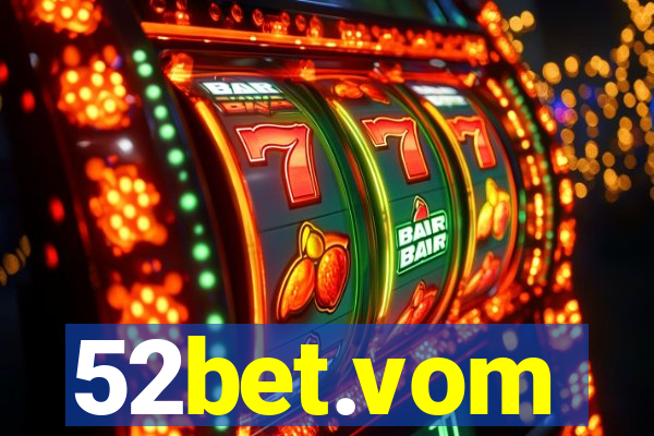 52bet.vom