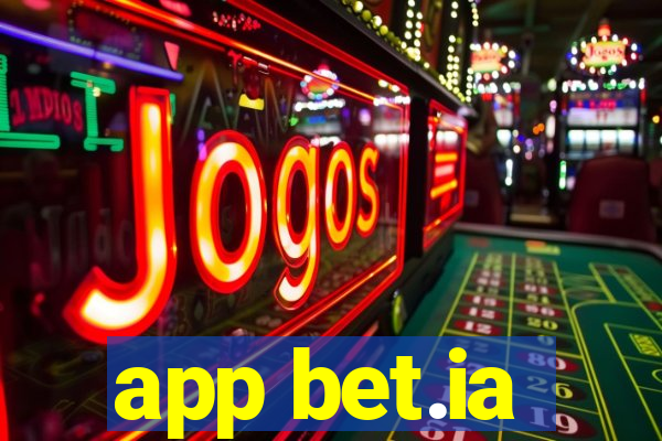 app bet.ia