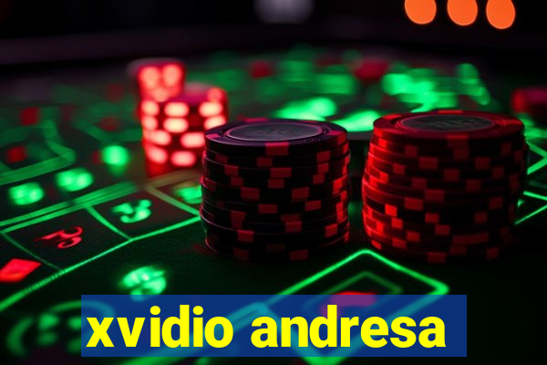 xvidio andresa