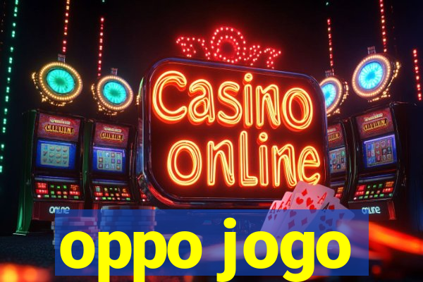 oppo jogo