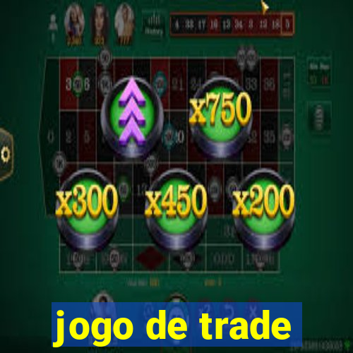 jogo de trade