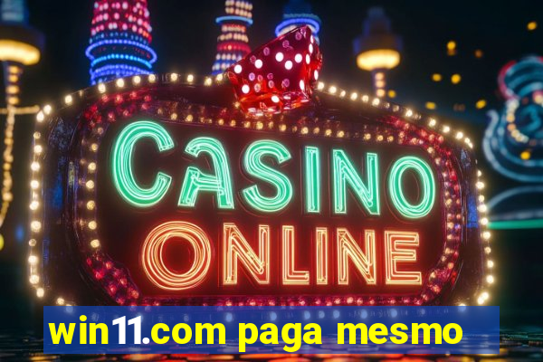 win11.com paga mesmo