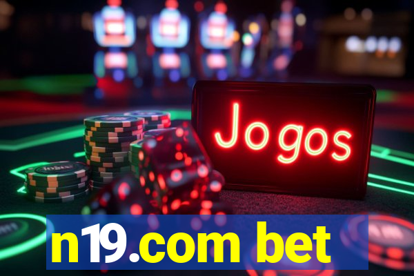n19.com bet