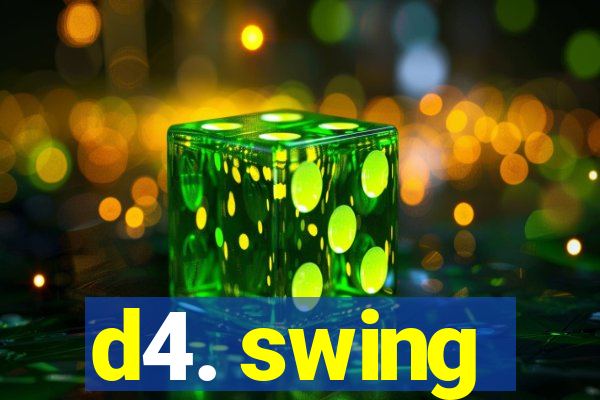 d4. swing