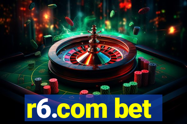 r6.com bet