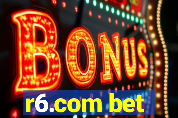 r6.com bet