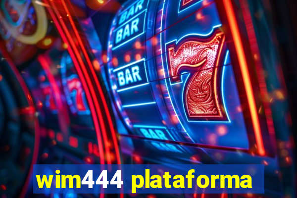 wim444 plataforma