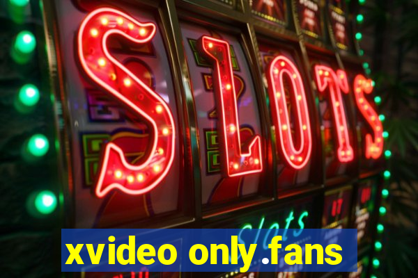 xvideo only.fans