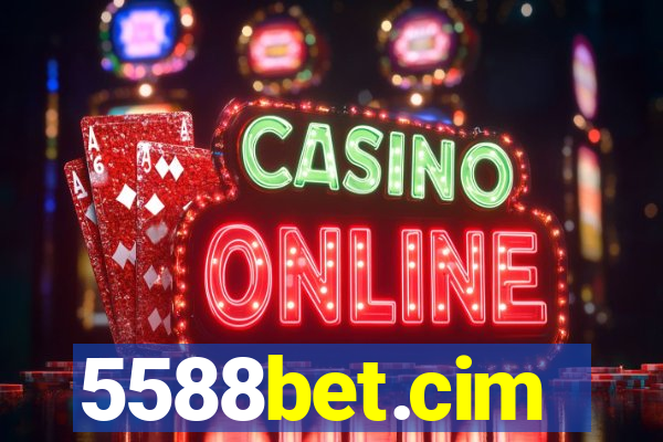 5588bet.cim