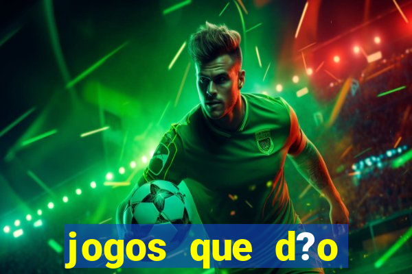 jogos que d?o dinheiro pix