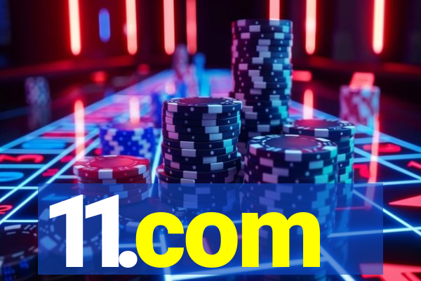 11.com