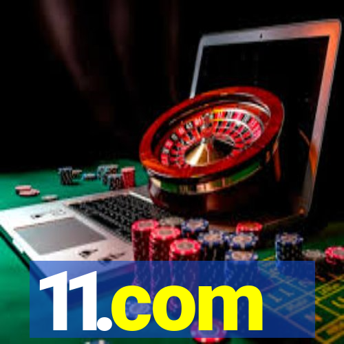 11.com