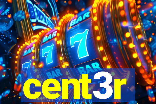 cent3r