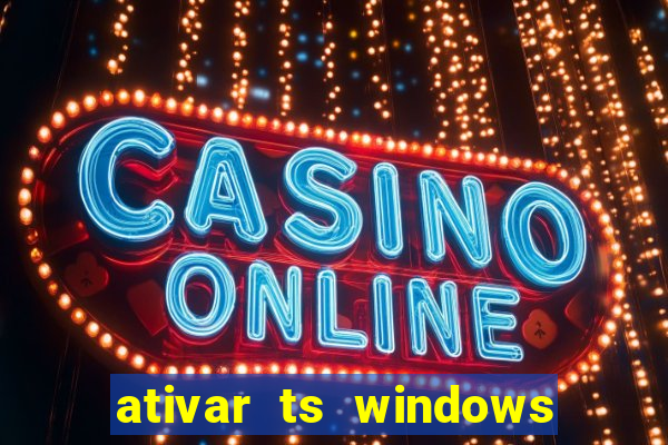 ativar ts windows server 2019 ilimitado