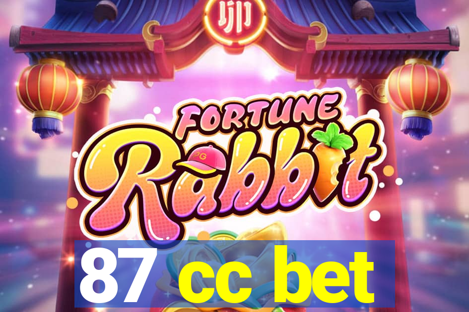 87 cc bet