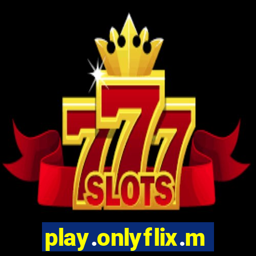 play.onlyflix.me