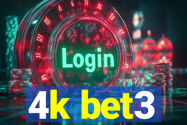 4k bet3