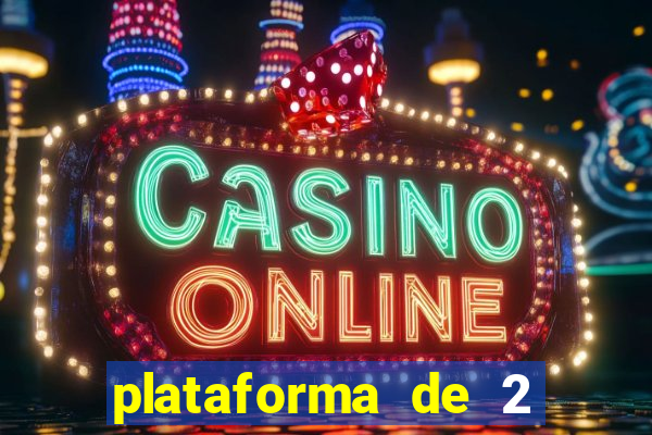 plataforma de 2 reais cassino