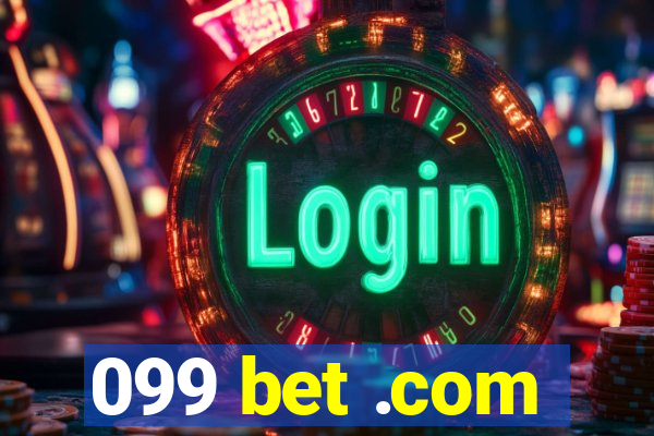 099 bet .com