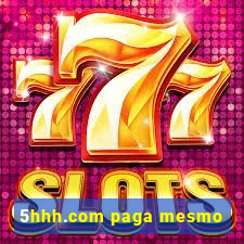 5hhh.com paga mesmo