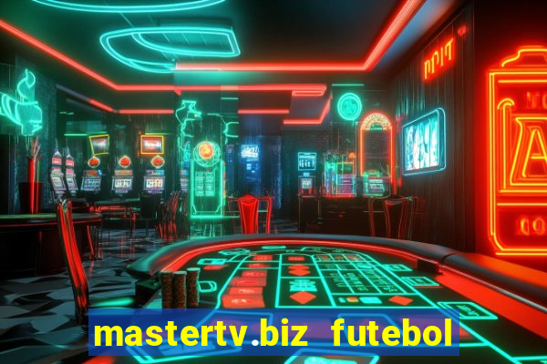 mastertv.biz futebol ao vivo