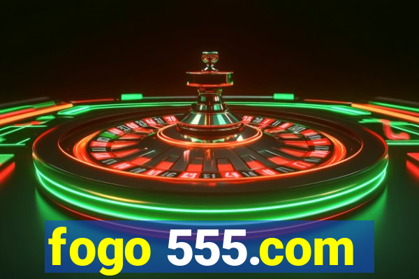 fogo 555.com
