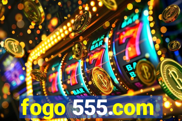 fogo 555.com