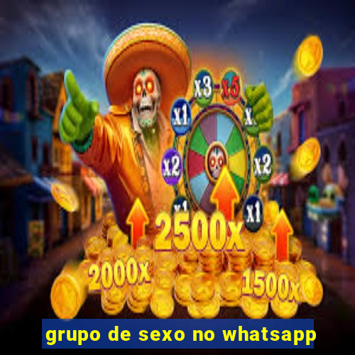 grupo de sexo no whatsapp