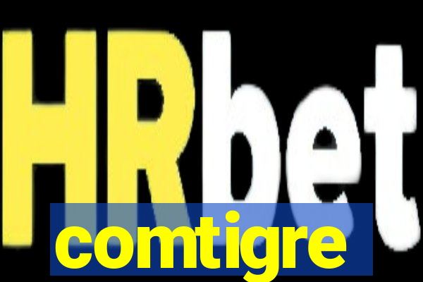 comtigre