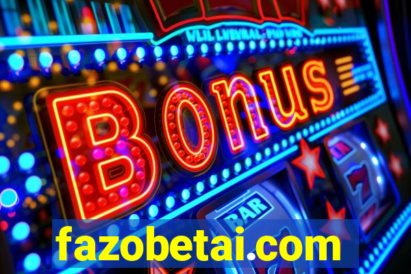 fazobetai.com