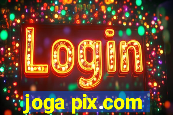 joga pix.com