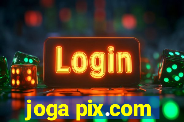 joga pix.com
