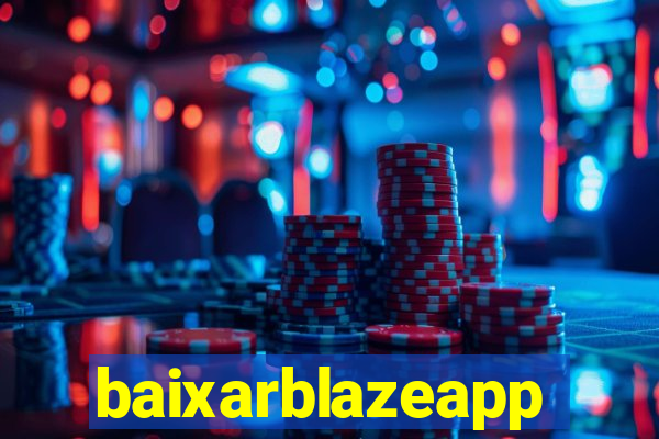 baixarblazeapp