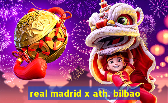 real madrid x ath. bilbao