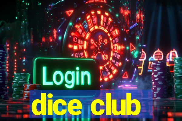 dice club