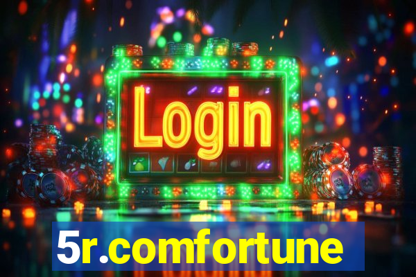 5r.comfortune