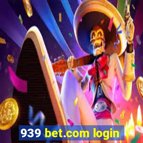 939 bet.com login