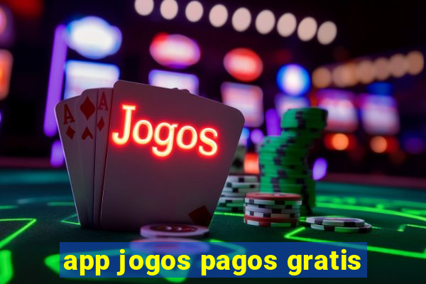 app jogos pagos gratis