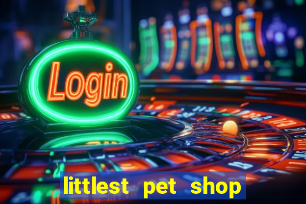 littlest pet shop jogo antigo baixar dinheiro infinito